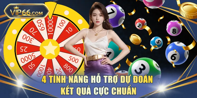 4 tính năng hỗ trợ dự đoán kết quả cực chuẩn