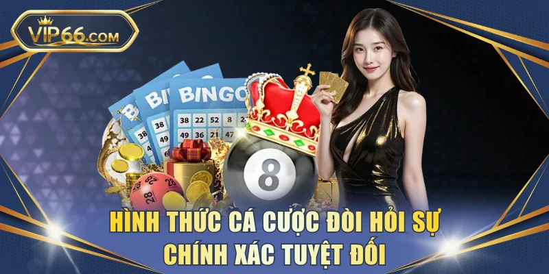 Hình thức cá cược đòi hỏi sự chính xác tuyệt đối